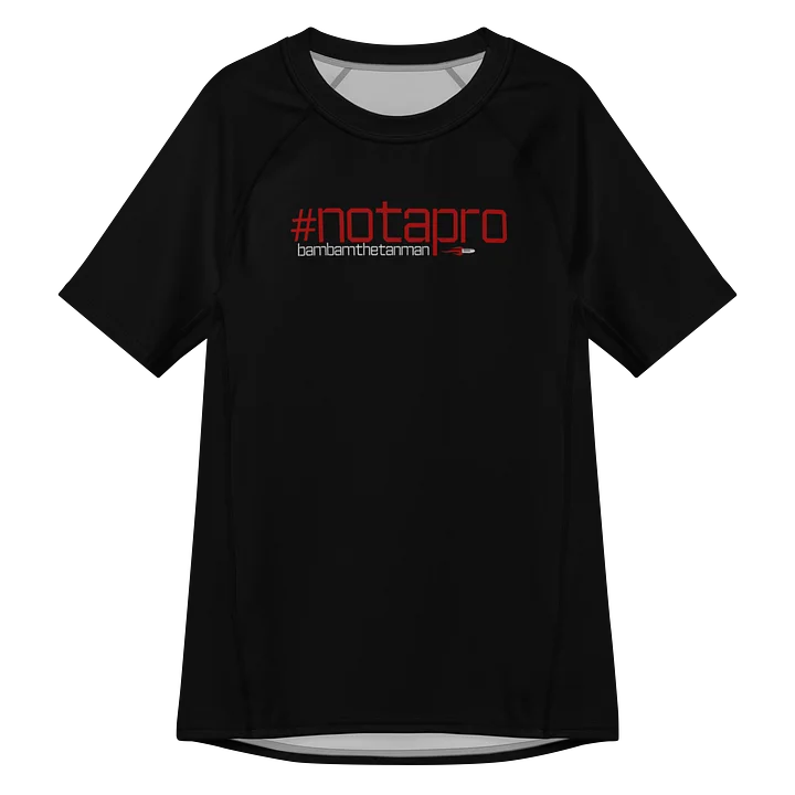 "#NOTAPRO" Men's Athletic Tee product image (1)