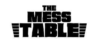 The Mess Table