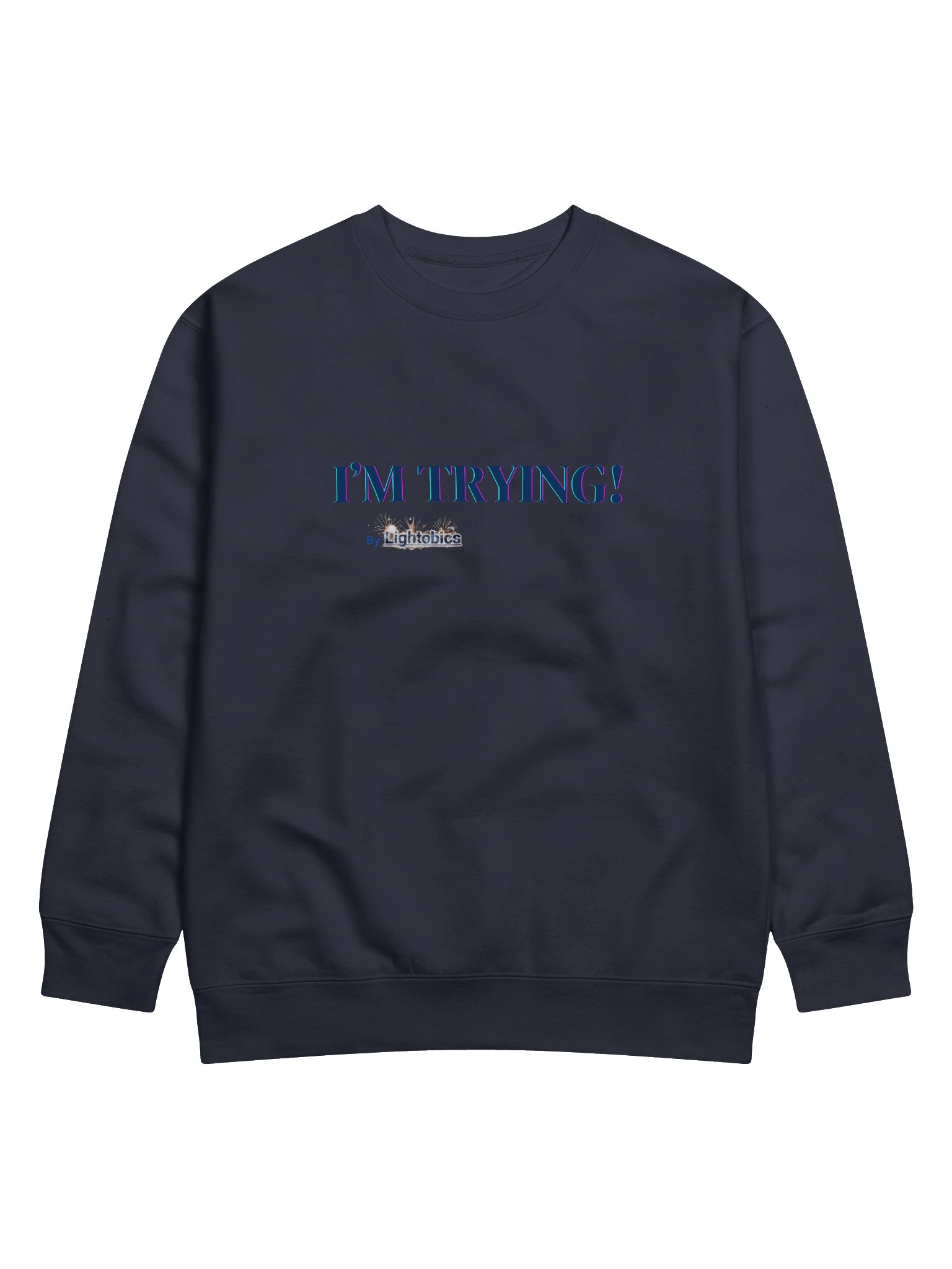 I'M TRYING! Premium Sweatshirt product image (4)