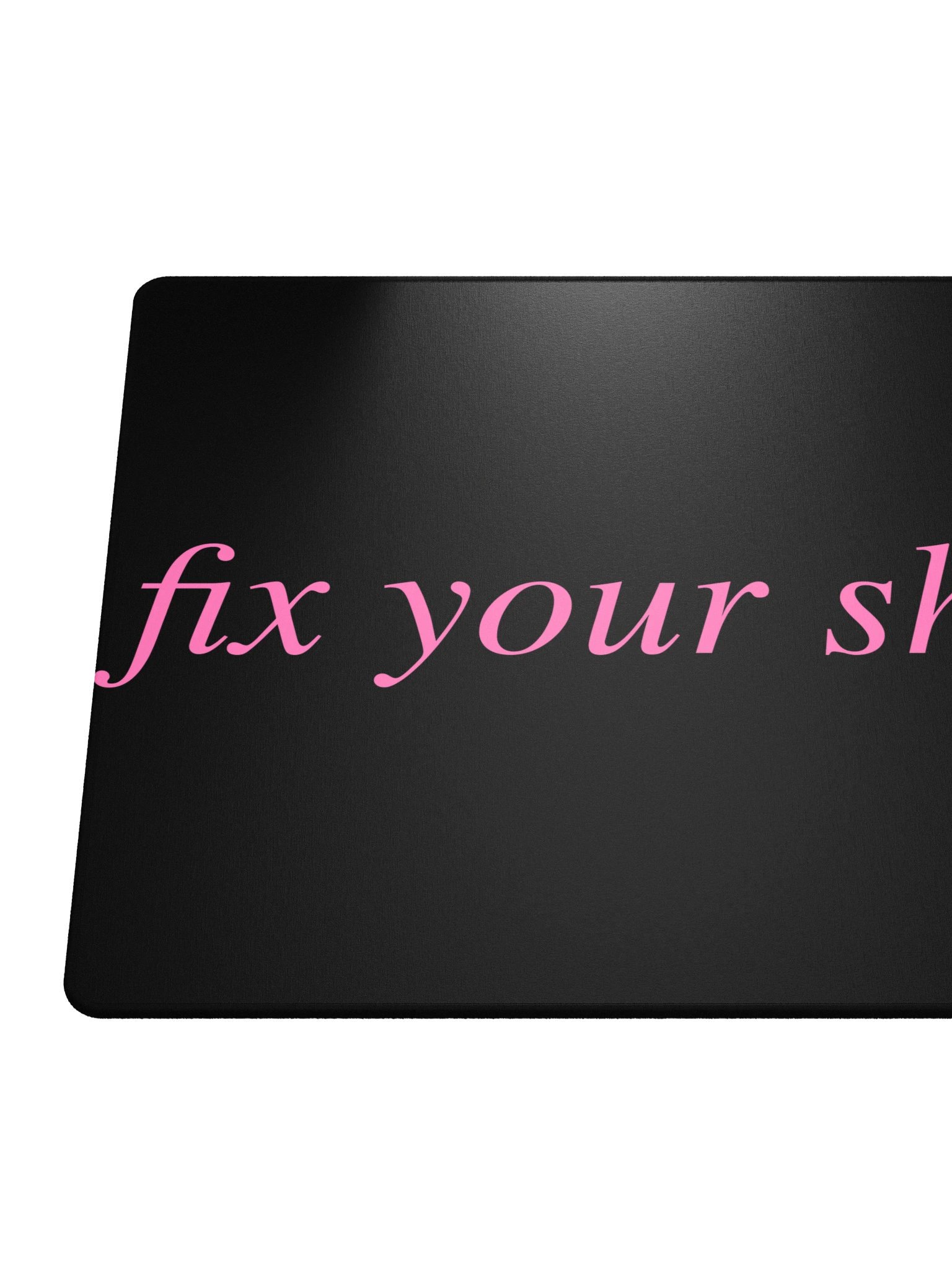No ShopCo | Gaming Mouse Pad - Fix Your Shit Pink on Black product image (6)