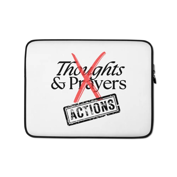 No More Thoughts & Prayers Laptop Sleeve product image (1)
