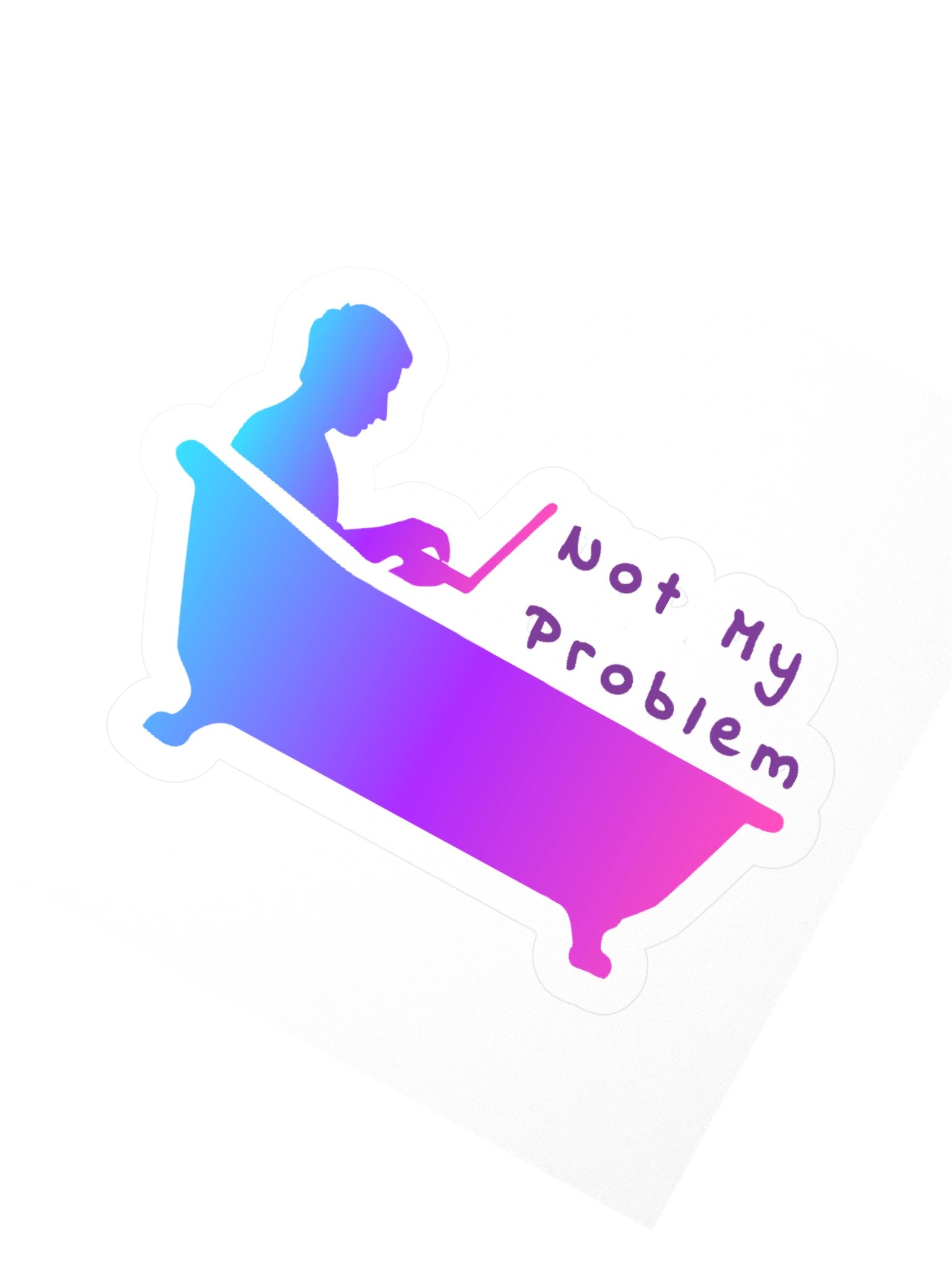 Sticker: Not My Problem (Bathtub) - Gradient product image (2)