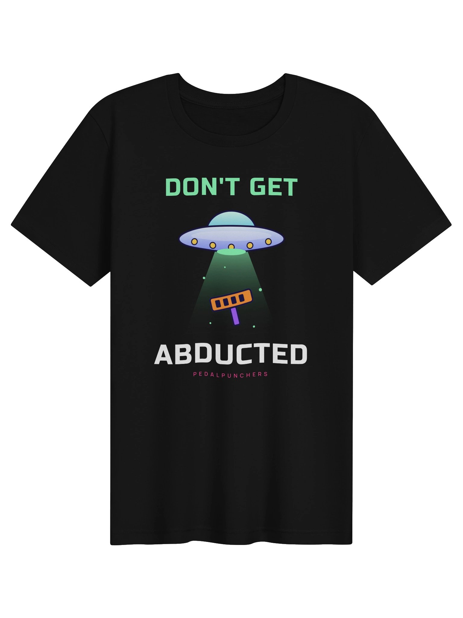 Don't Get Abducted Tee product image (1)