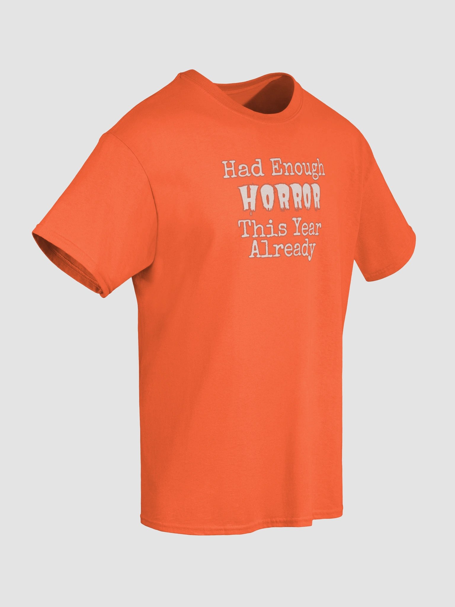 HAD ENOUGH HORROR THIS YEAR ALREADY Halloween Unisex Heavyweight T-Shirt product image (16)