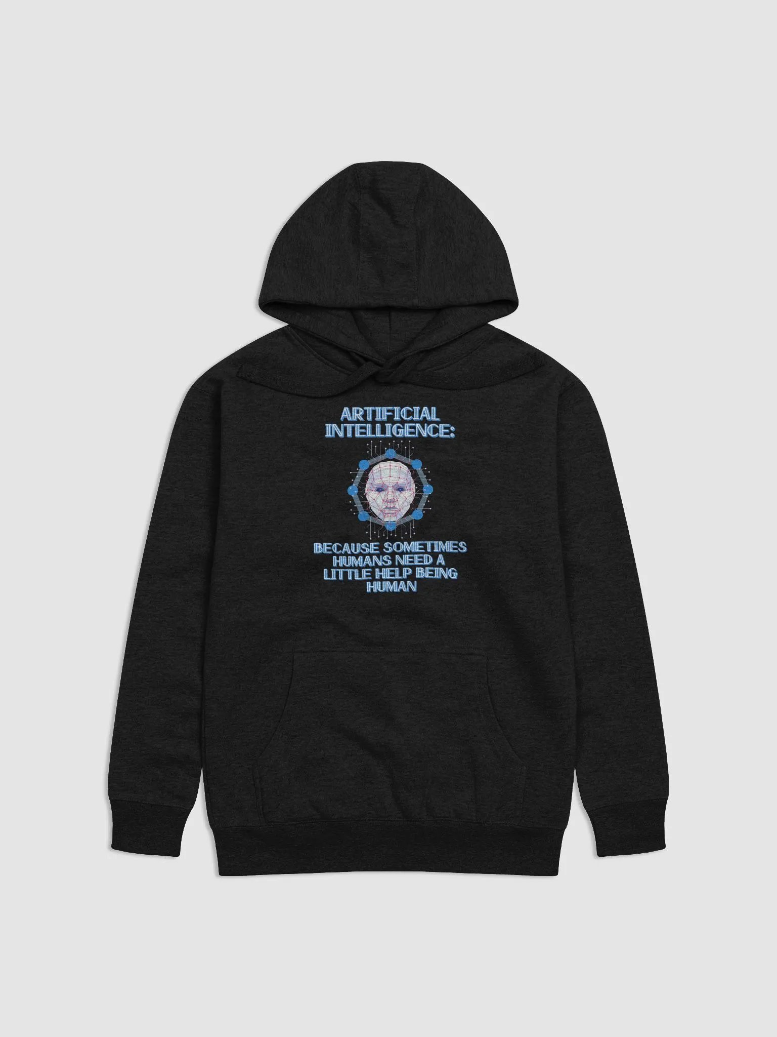 AI - Sometimes Humans Need Help Being Human Hoodie product image (2)