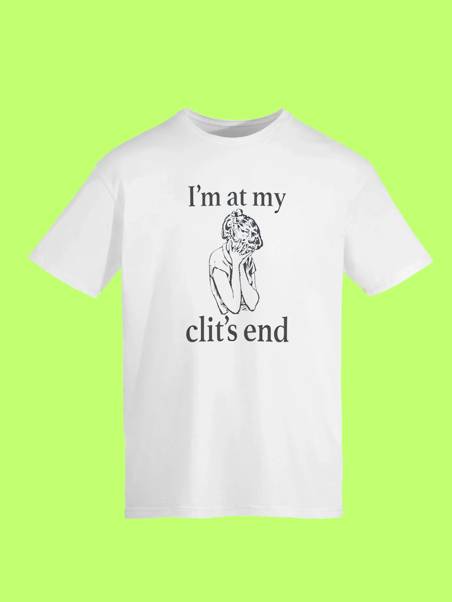 I’m At My Clit’s End Shirt product image (1)