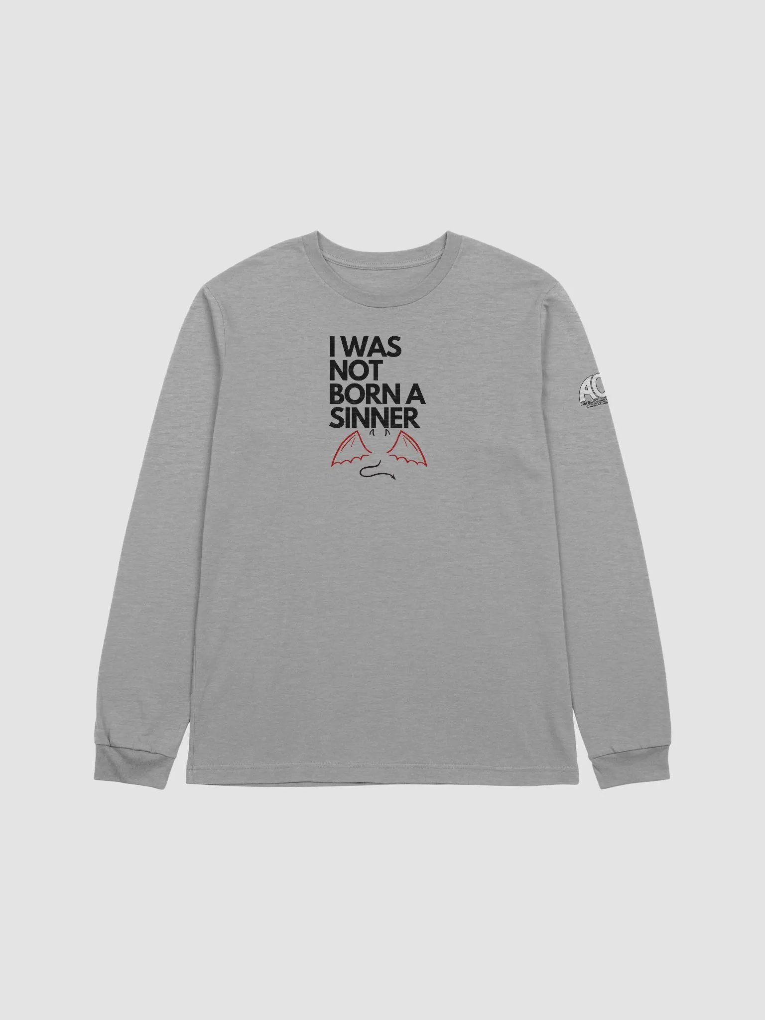 Long Sleeve Tee - I Was Not Born a Sinner product image (1)