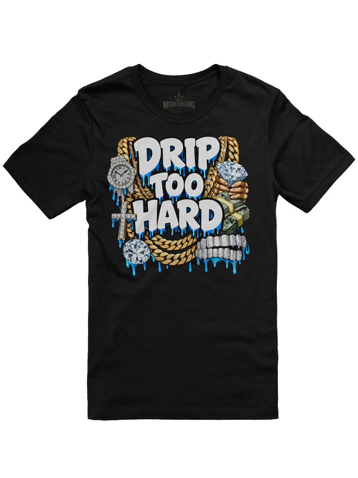 Drip Too Hard product image (1)