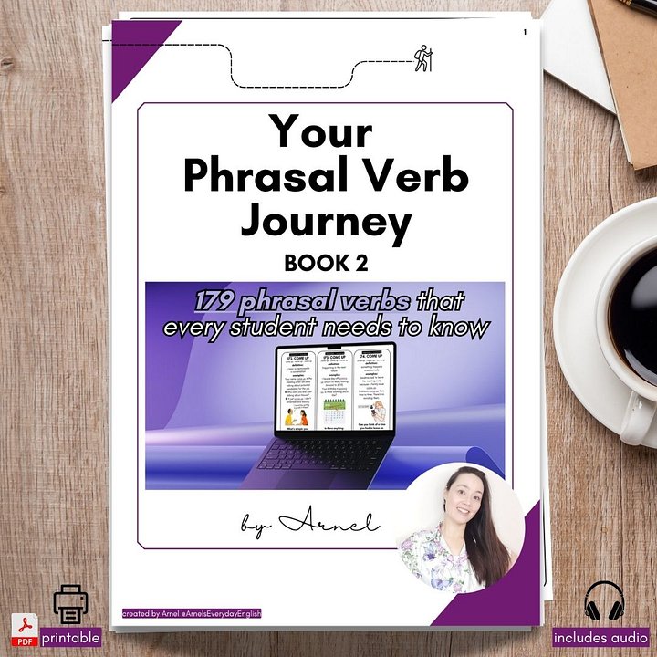 (PDF + Audio) BOOK 2: Your Phrasal Verb Journey | 179 phrasal verbs that every student needs to know product image (1)