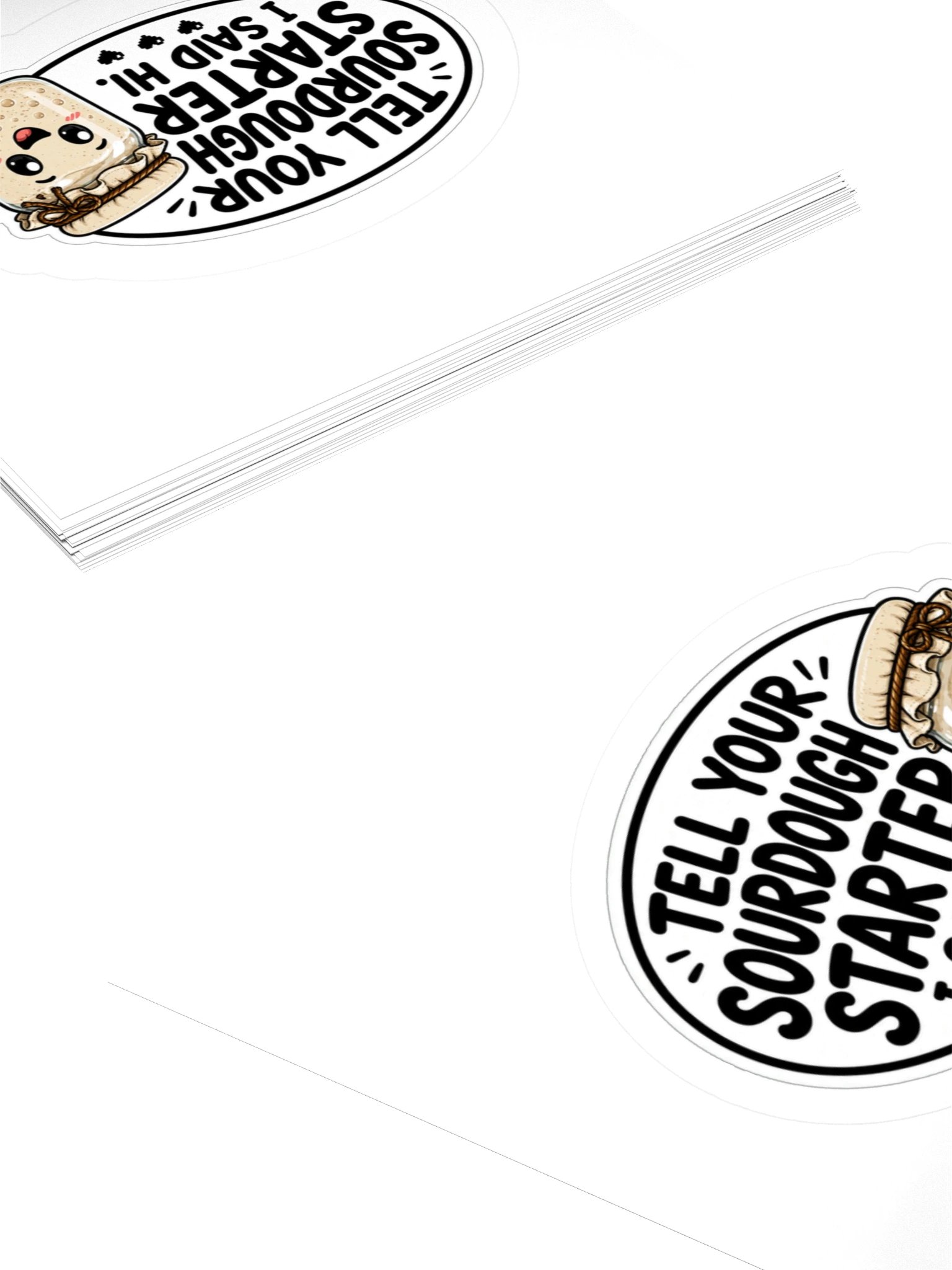 Tell Your Sourdough Starter I Said Hi Kiss Cut Sticker product image (4)