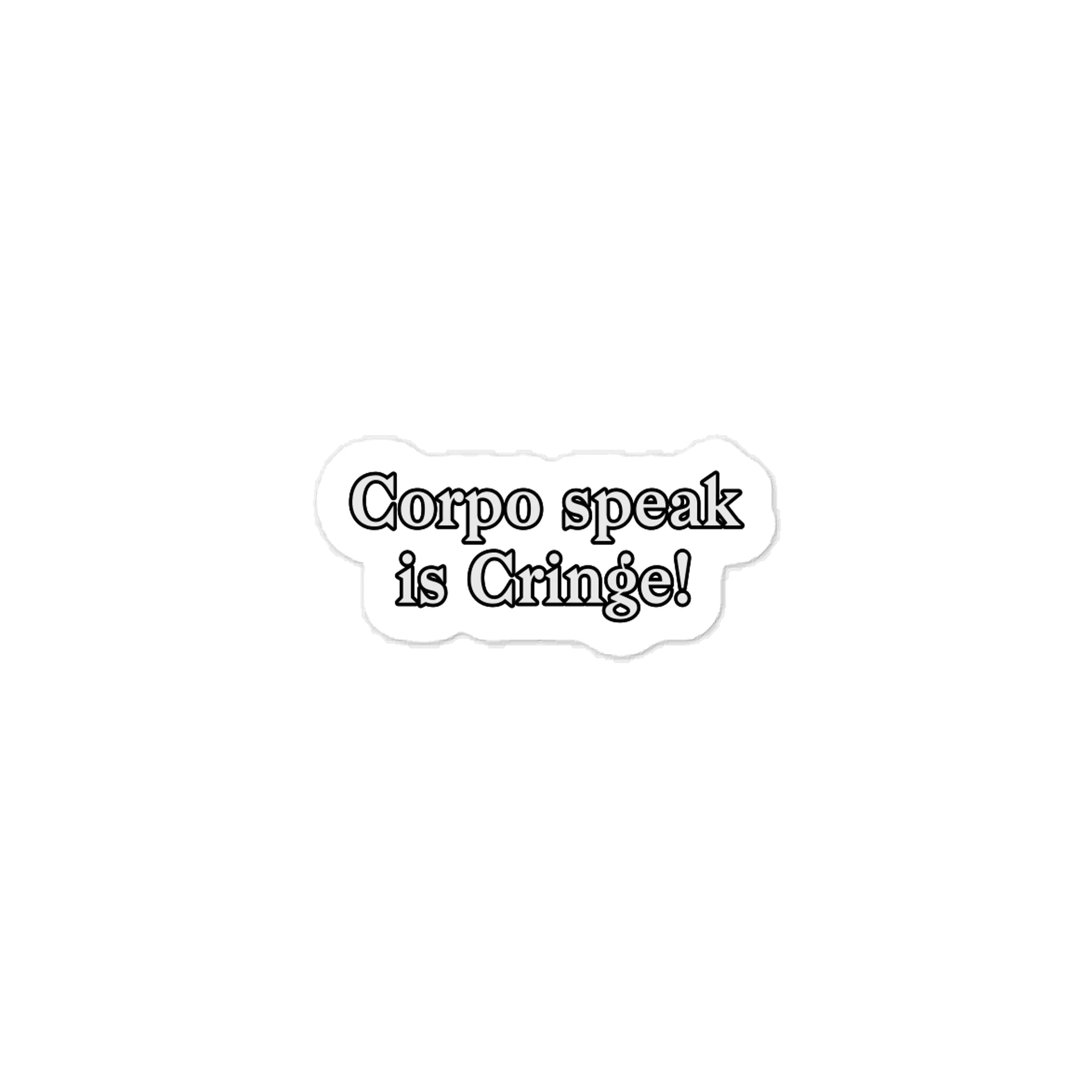 Corpo speak is Cringe! Sticker product image (1)