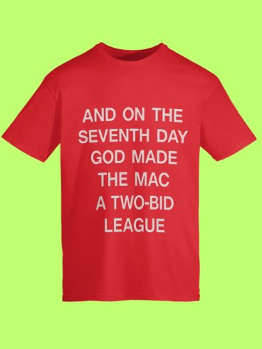 And On The Seventh Day God Made The MAC a Two-Bid League Shirt product image (113)
