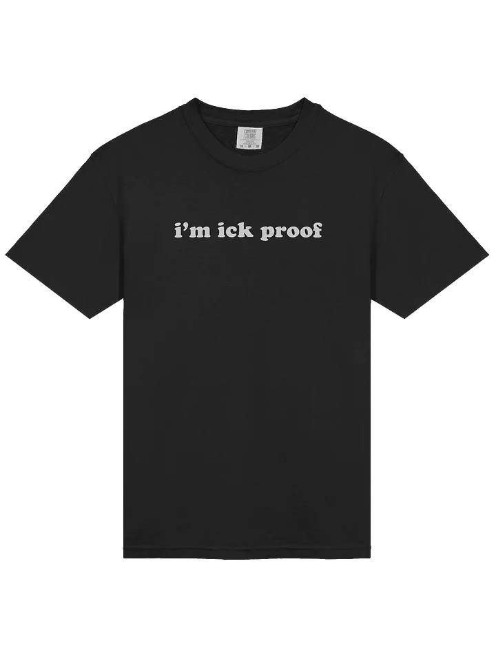 I'm Ick-Proof Comfort: Stylized Text Heavyweight Tee product image (2)