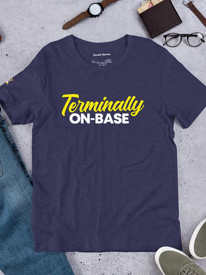 "Terminally On-Base" Shirt product image (1)
