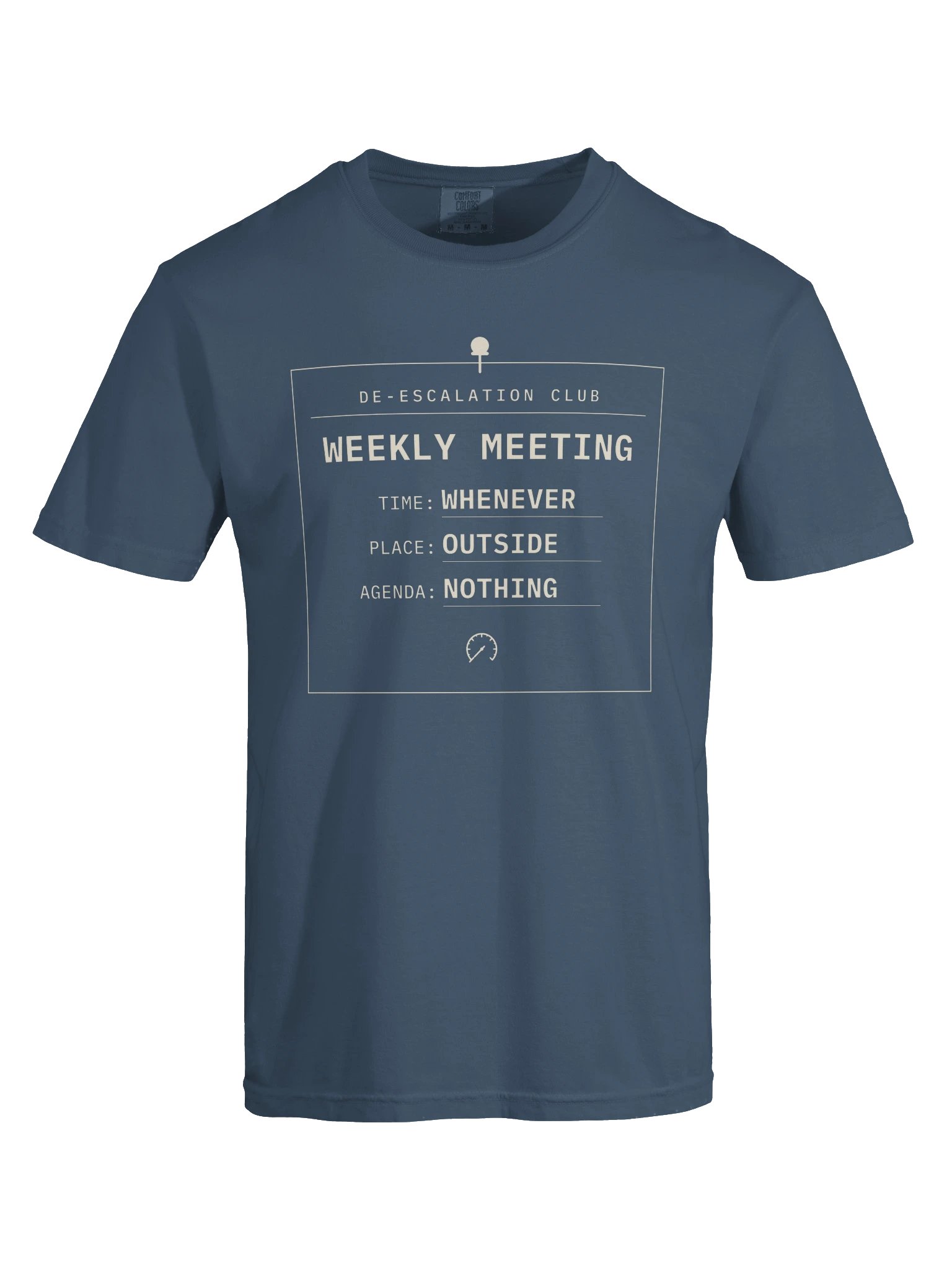Weekly Meeting Comfort Colors Tee, De-escalation Club, Funny Meeting Notice Shirt product image (5)