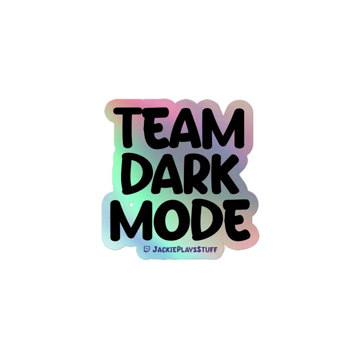 Team Dark Mode Holographic Sticker product image (1)