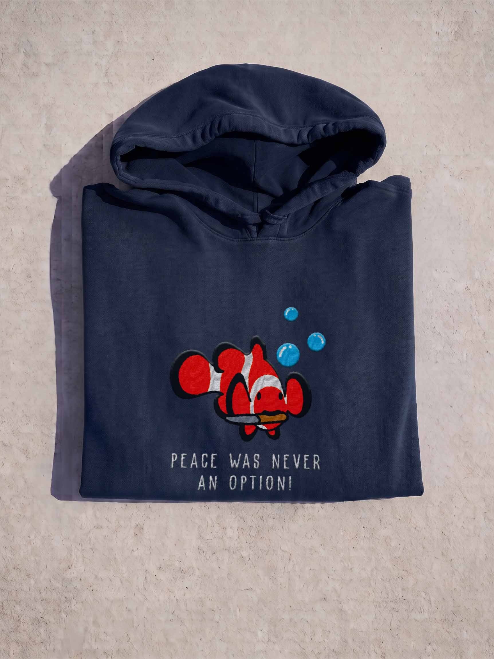 Peace Was Never an Option Clownfish Embroidered Premium Hoodie | Saltwater Reef Aquarium Fish & Marine Life Apparel product image (1)