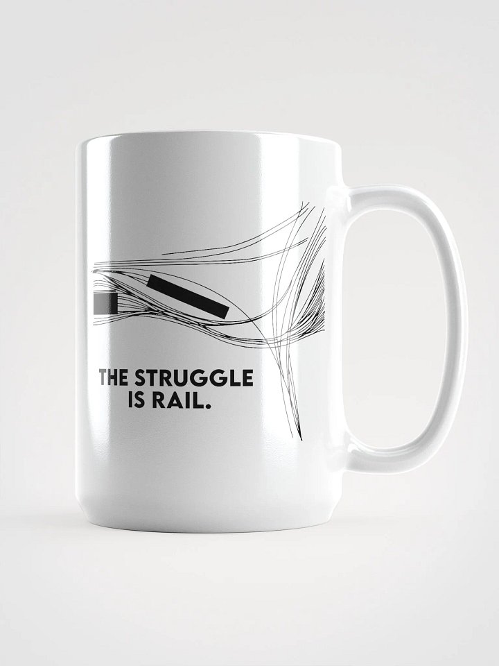 The Struggle is Rail Mug product image (1)