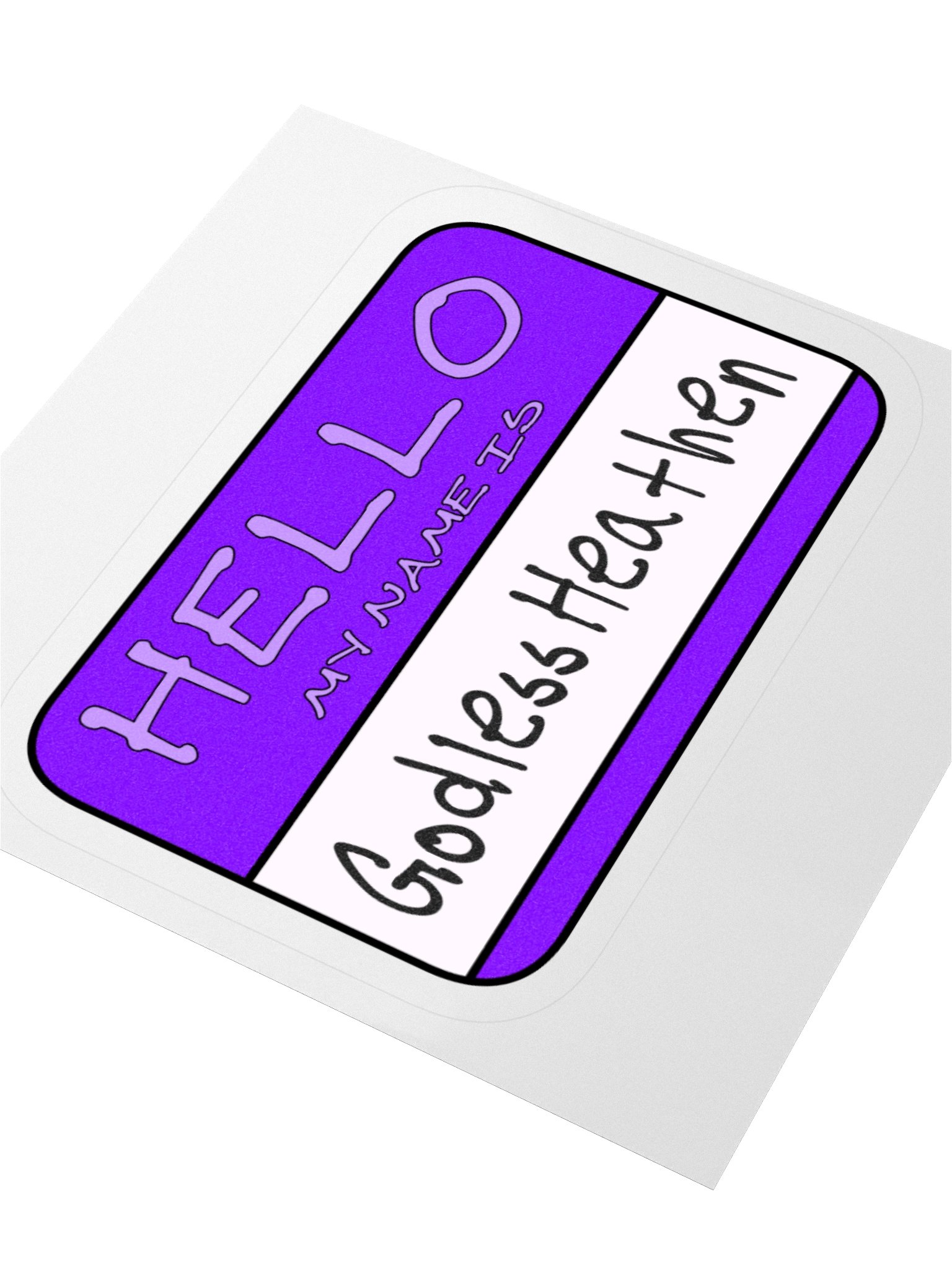 "Hello My Name is: Godless Heathen" Purple Vinyl Sticker product image (4)