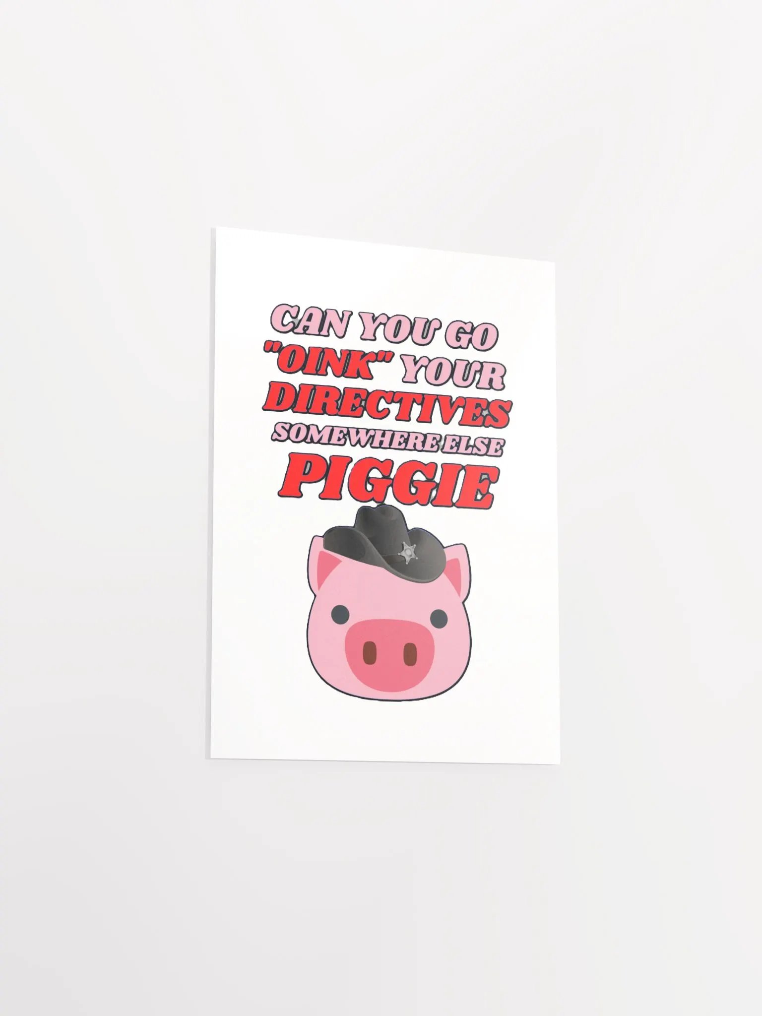 CAN YOU GO OINK SOMEWHERE ELSE PIGGIE? product image (16)