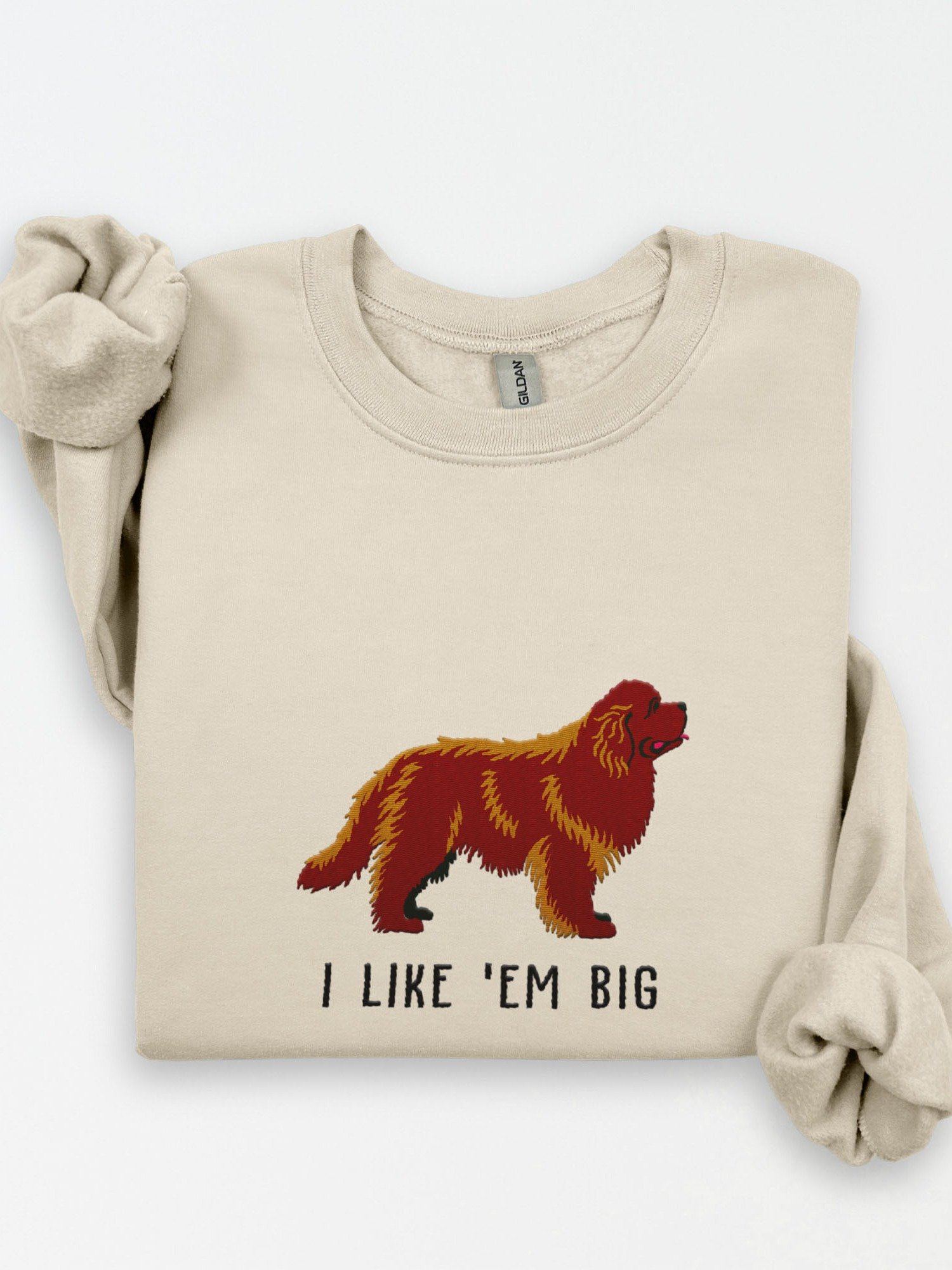 I Like 'Em Big Sweatshirt (Embroidered) of a Newfoundland(Choco) product image (1)