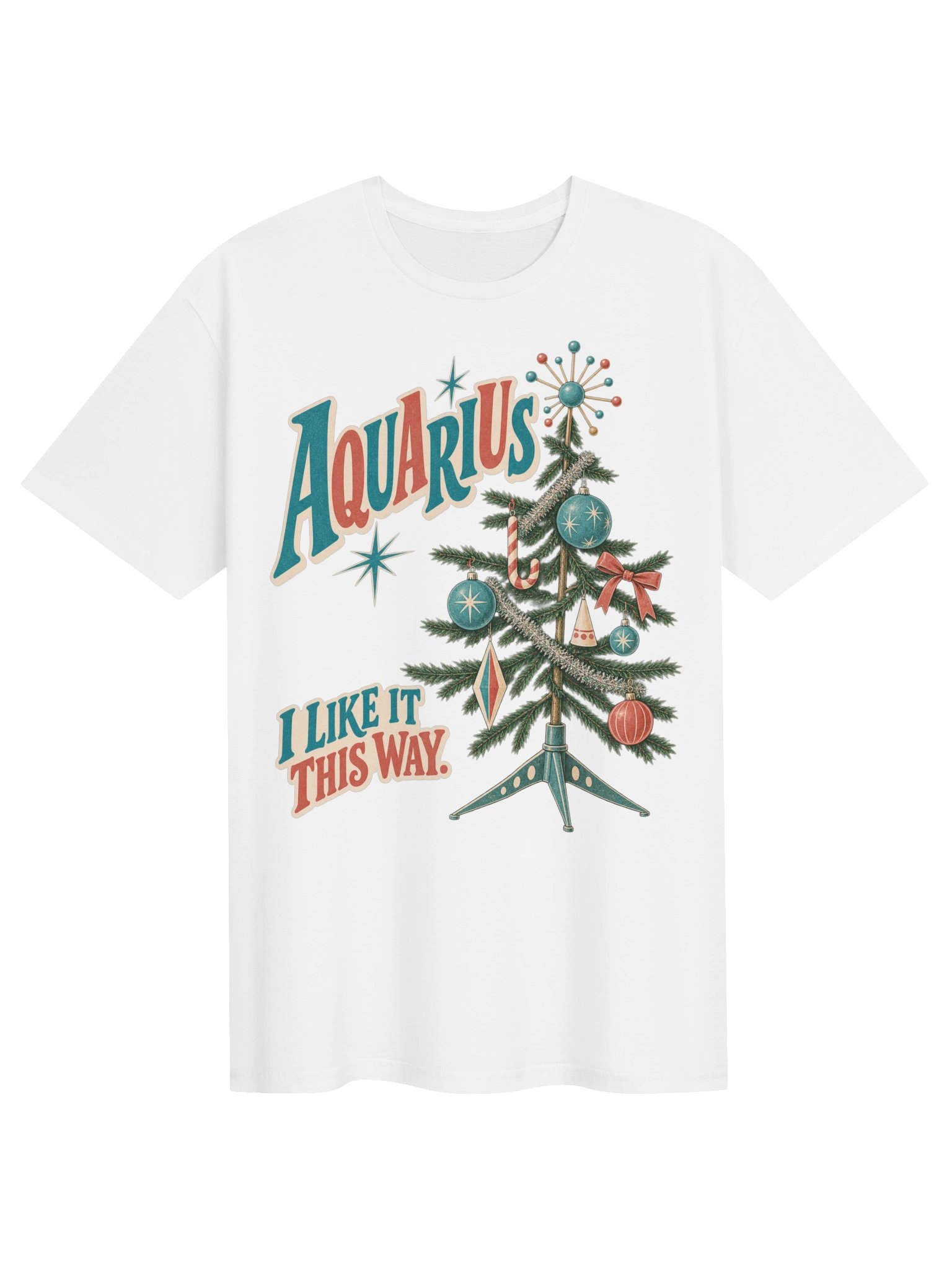 Aquarius I Like It This Way Christmas T-Shirt product image (1)