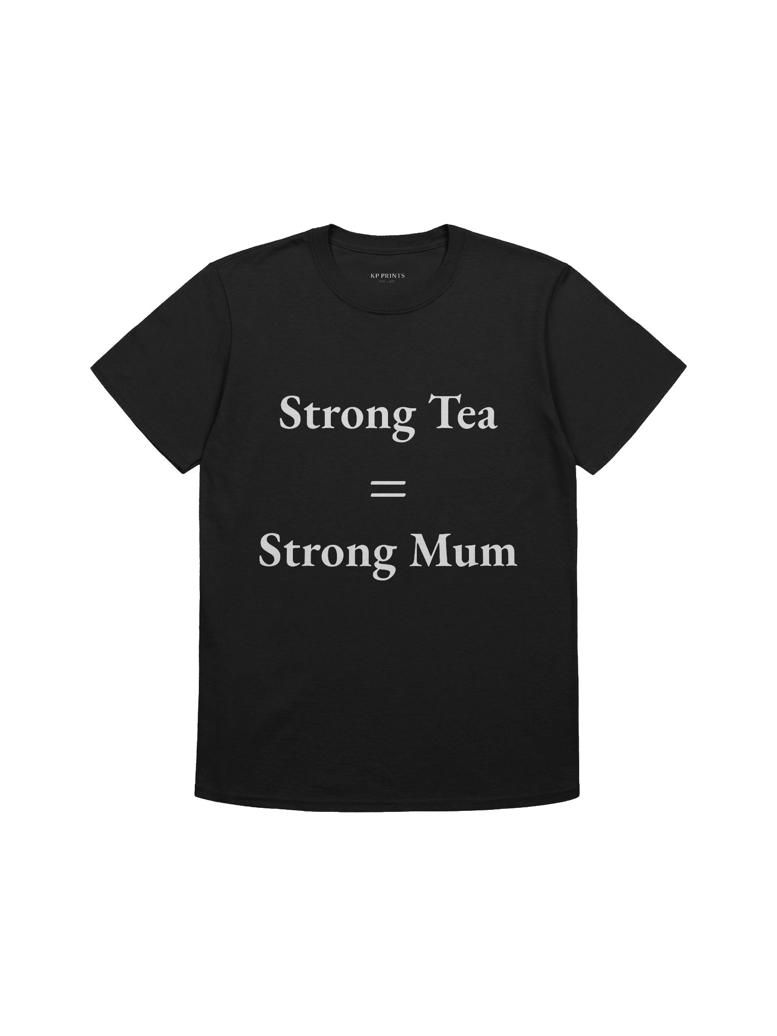 Strong Tea = Strong Mum product image (1)