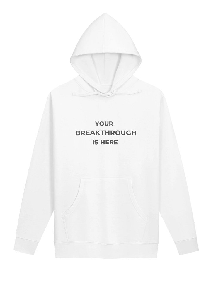 YOUR BREAKTHROUGH IS HERE | Unisex Hoodie product image (1)