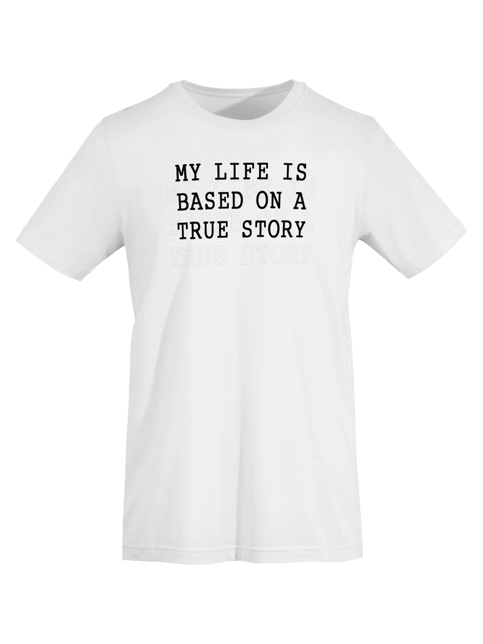 My Life is a True Story White T-Shirt product image (5)