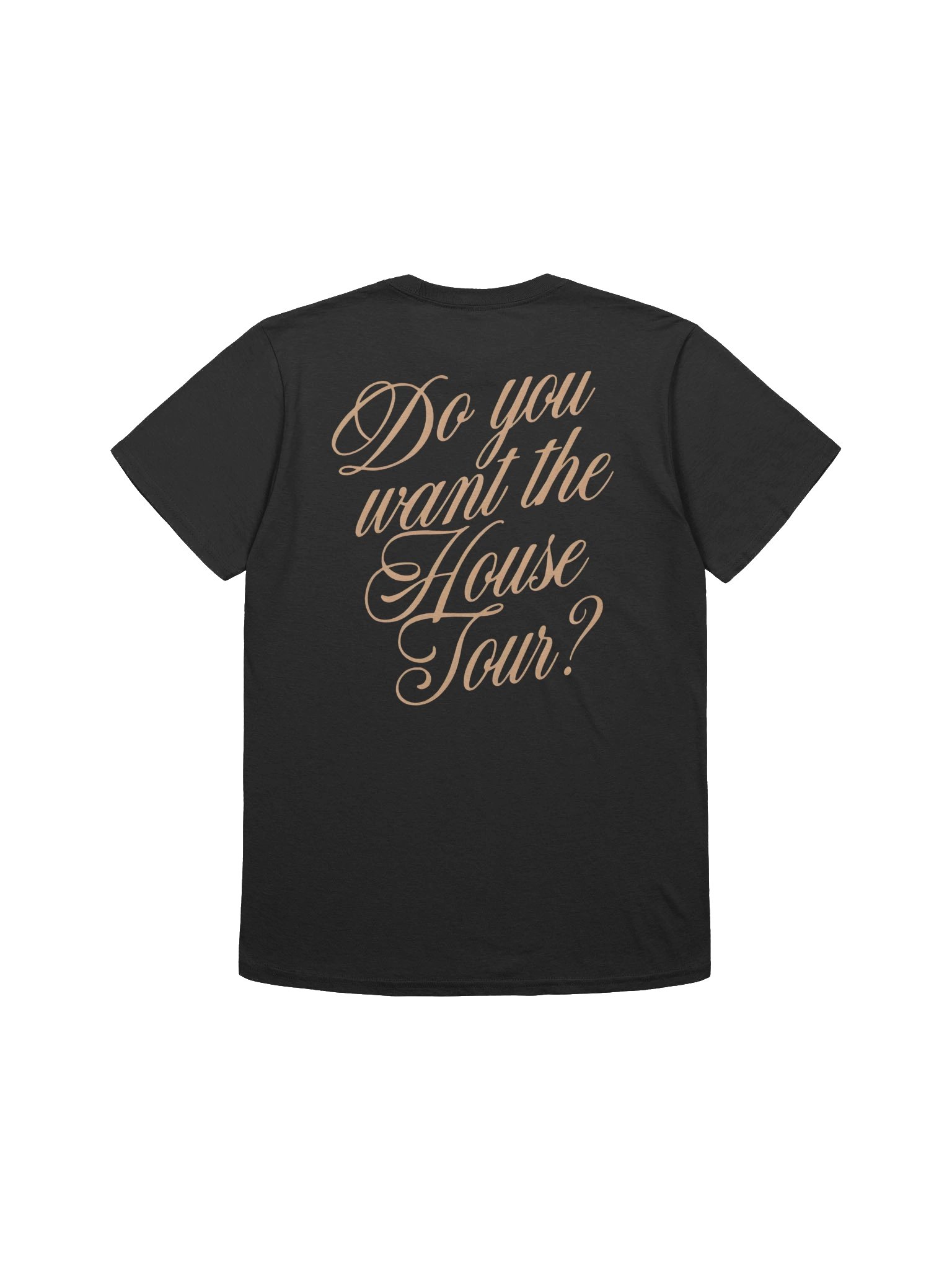 Do You Want the House Tour Shirt product image (2)
