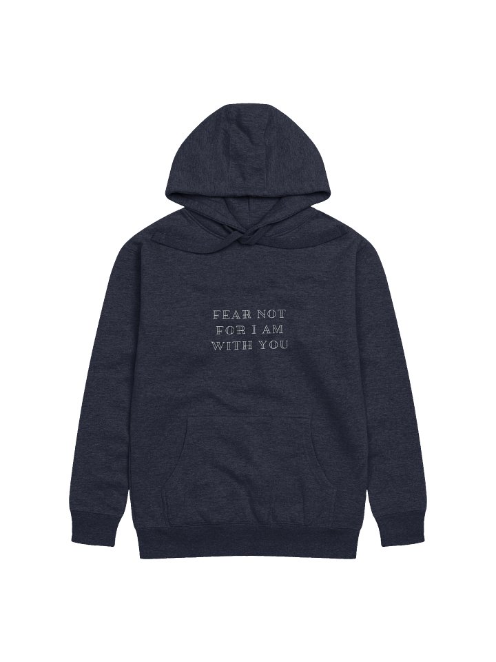 "Fear Not For I Am With You" Unisex Premium Hoodie product image (4)