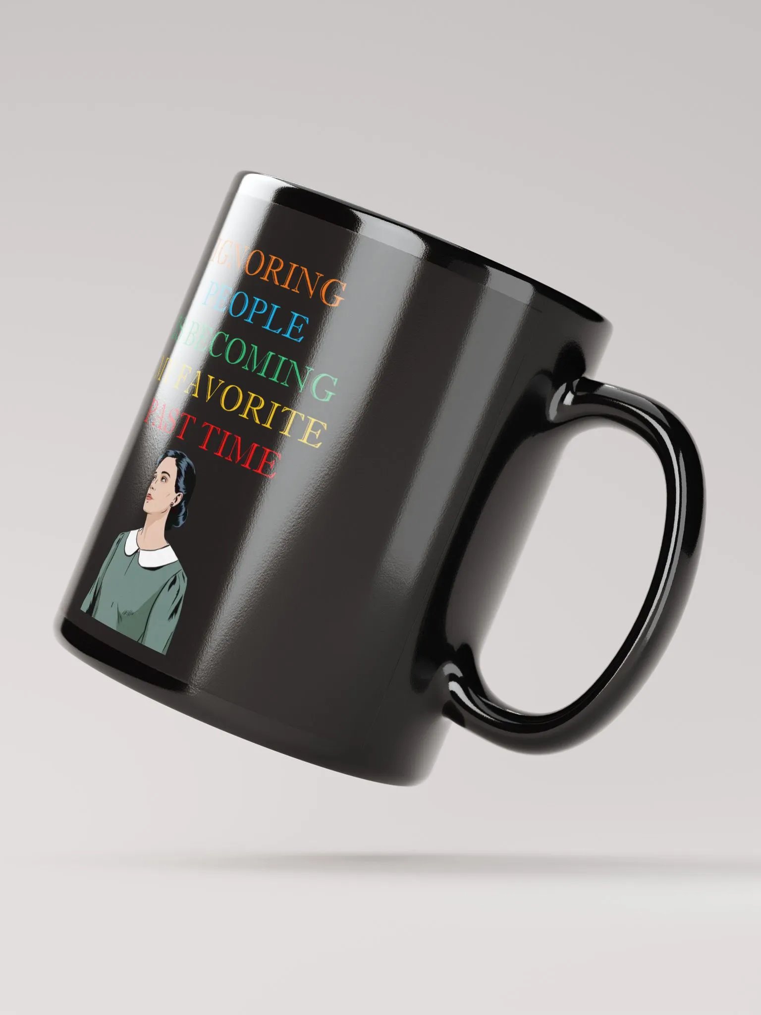 Ignoring People Is Becoming My Favorite Past Time Black Mug product image (4)