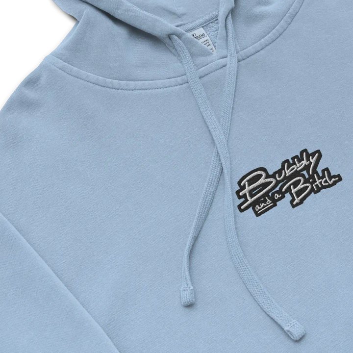 Bubbly and a B*tch (C. bubble design 2) embroidered pigment-dyed hoodie product image (1)