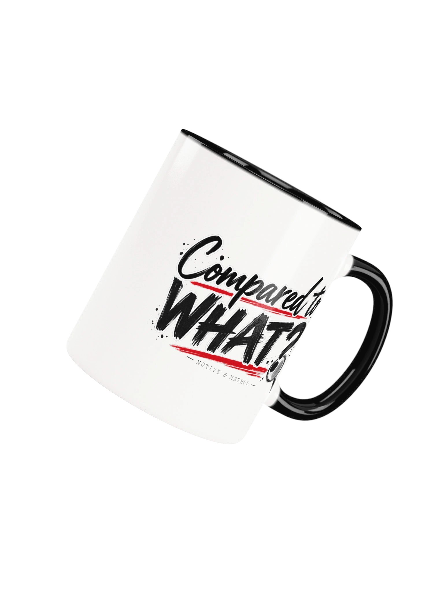 Compared to WHAT? Two-Tone Mug product image (28)