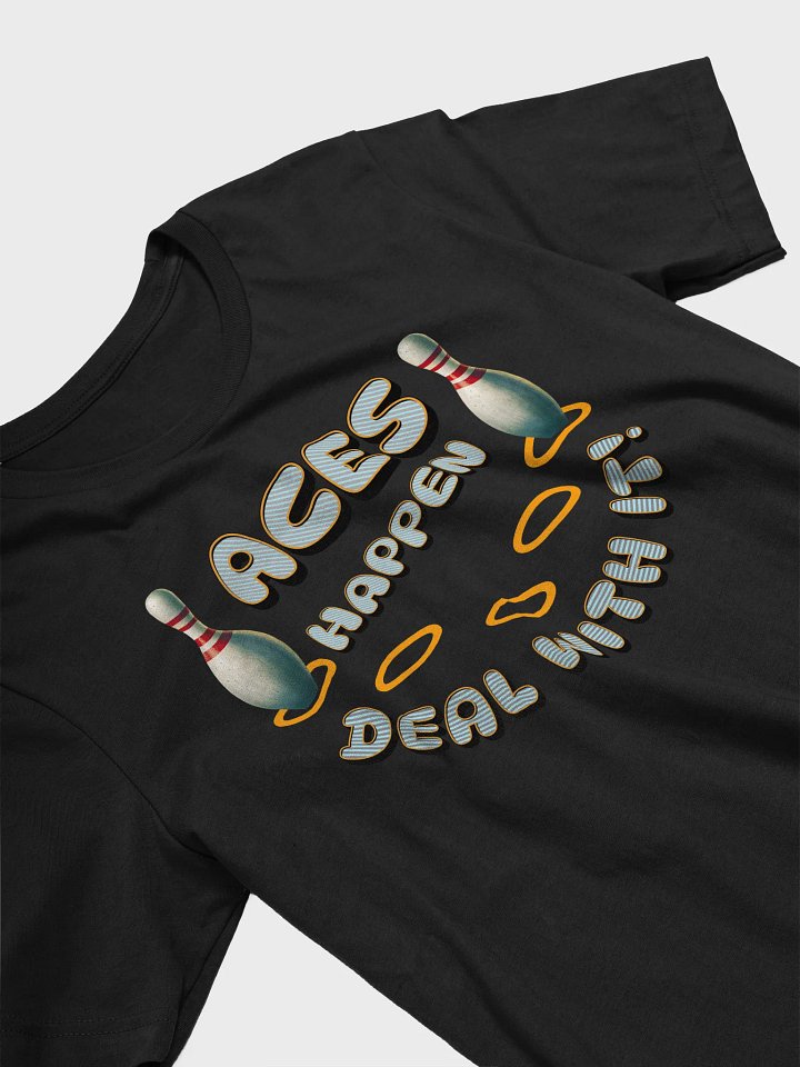 Aces Happen Deal With It Bowling Pins Tee product image (2)