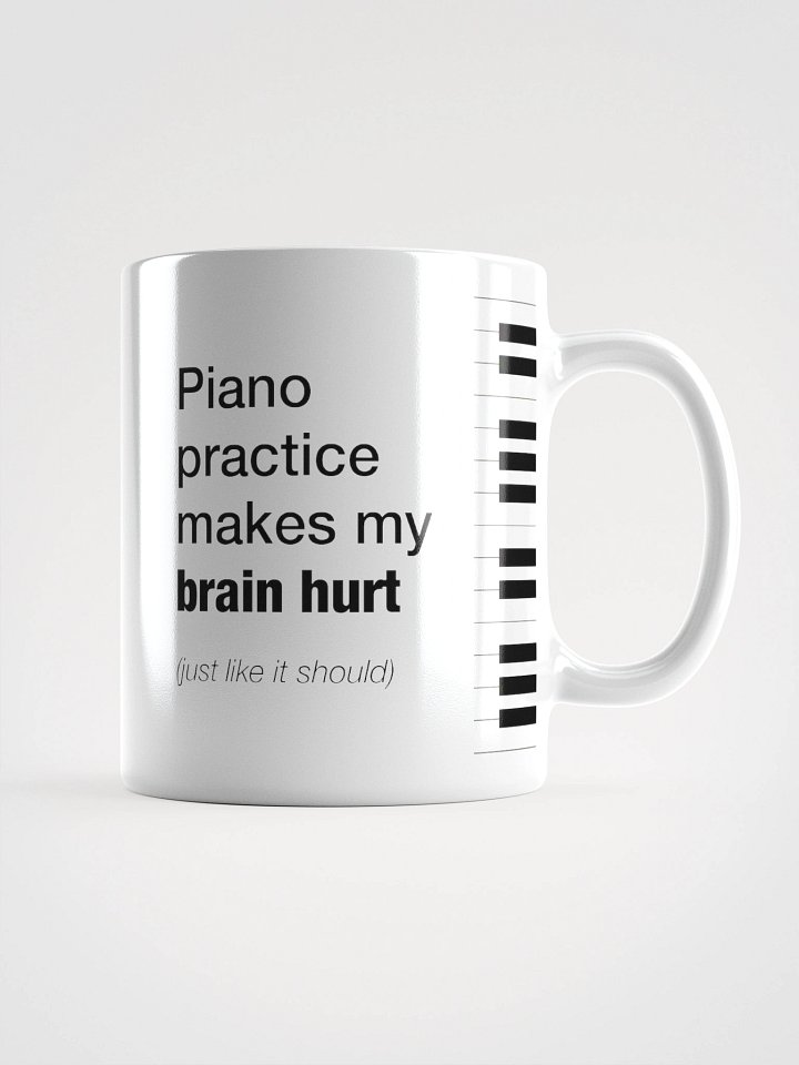 Piano Practice Makes My Brain Hurt product image (2)