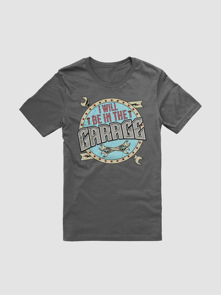 I Will Be In The Garage Affirmation Vintage T-Shirt product image (1)