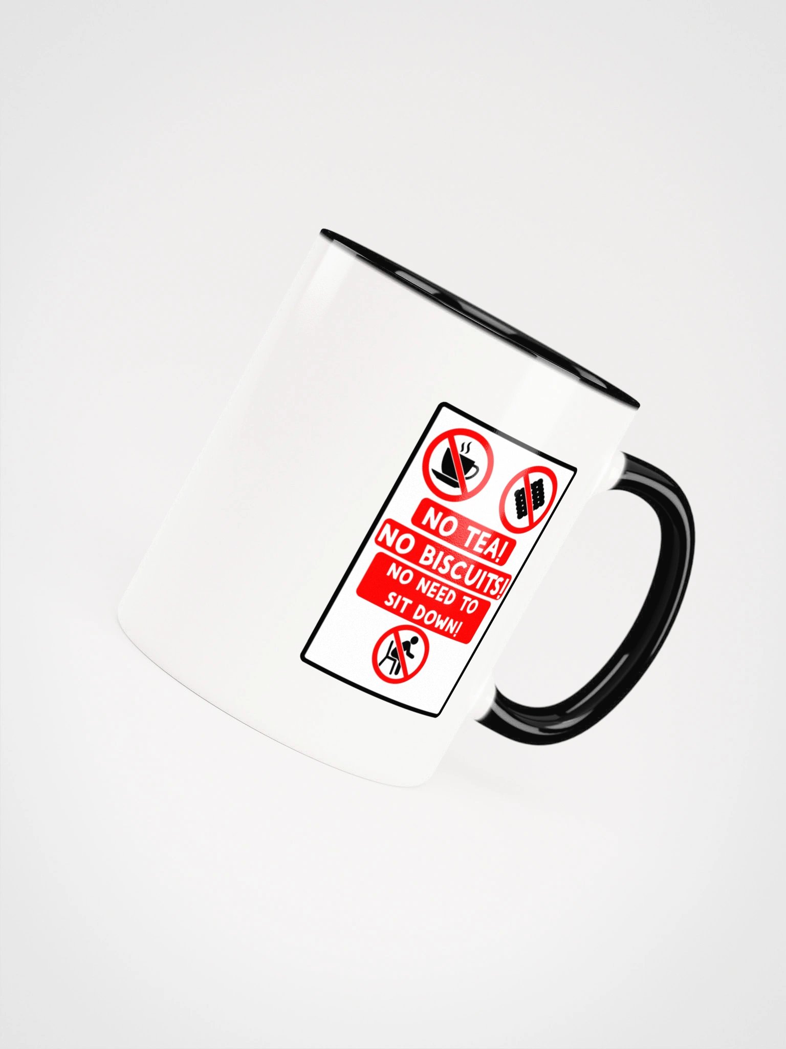 NO TEA! NO BISCUITS! NO NEED TO SIT DOWN! Mug product image (4)