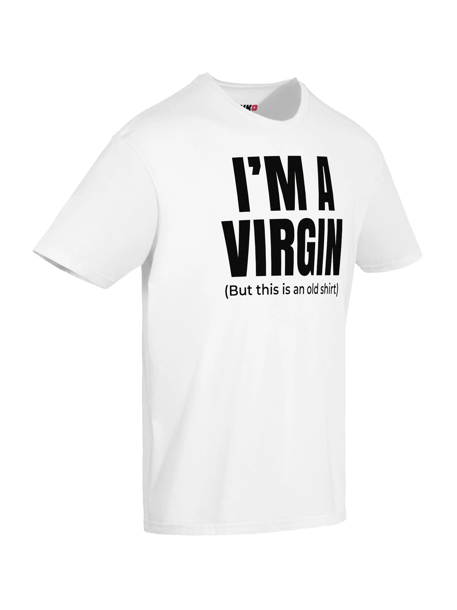 I’m A Virgin But This Is An Old Shirt T-Shirt product image (27)
