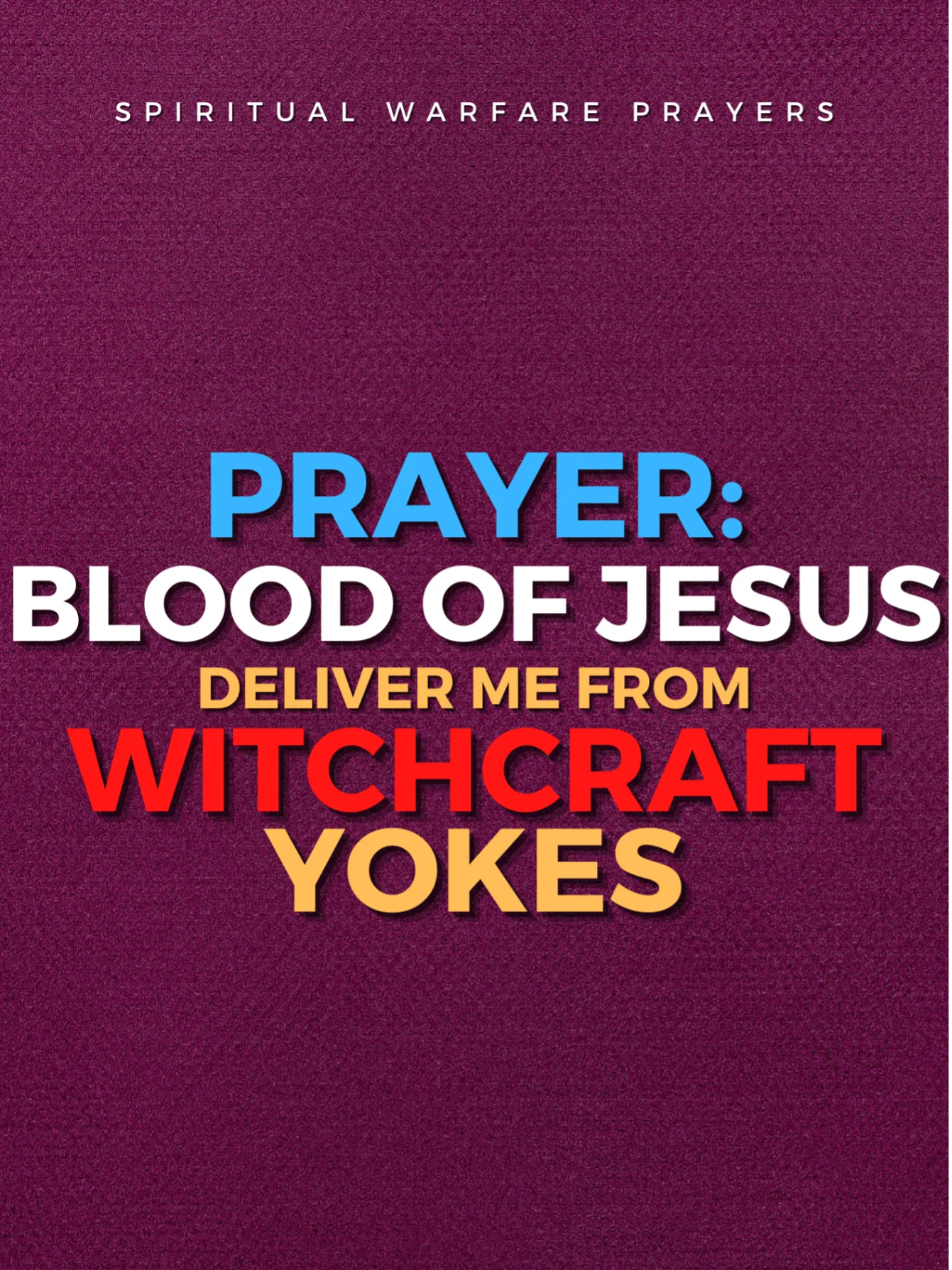 Blood of Jesus Deliver Me From Witchcraft Yokes product image (1)