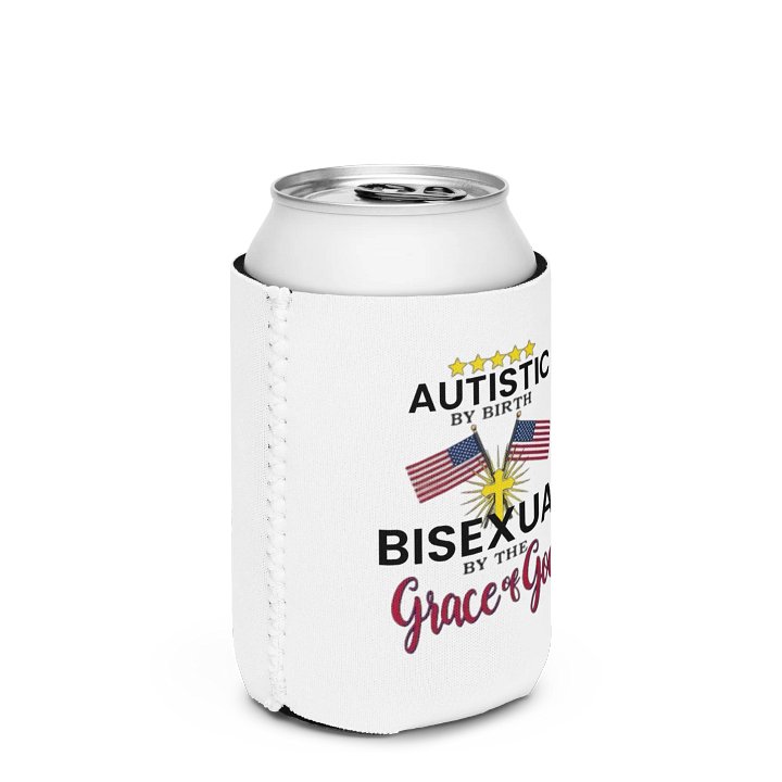 Autistic By Birth, Bisexual... Can Cooler product image (2)
