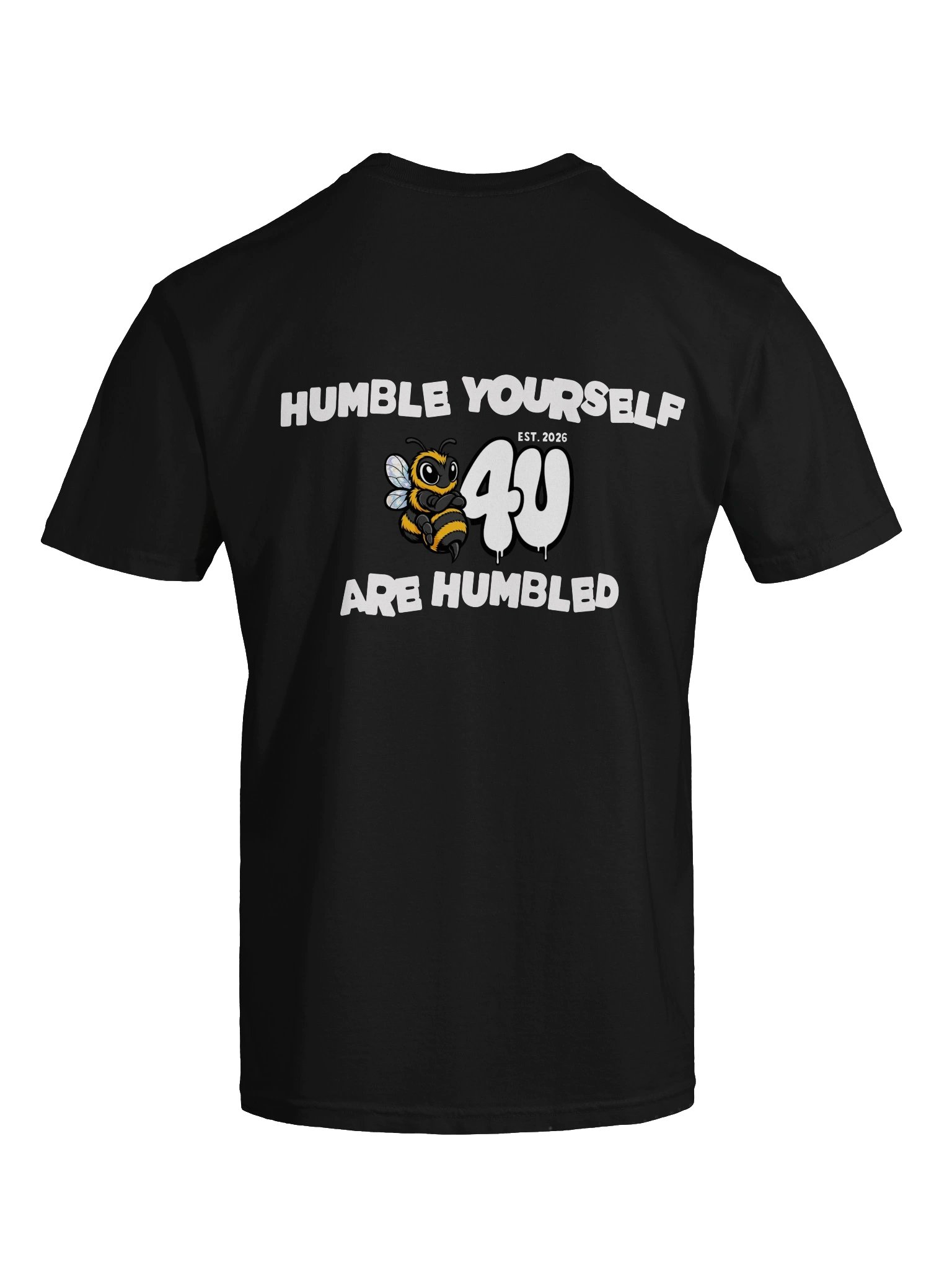 HUMBLE YOURSELF B4U ARE HUMBLED Graphic Tee product image (59)