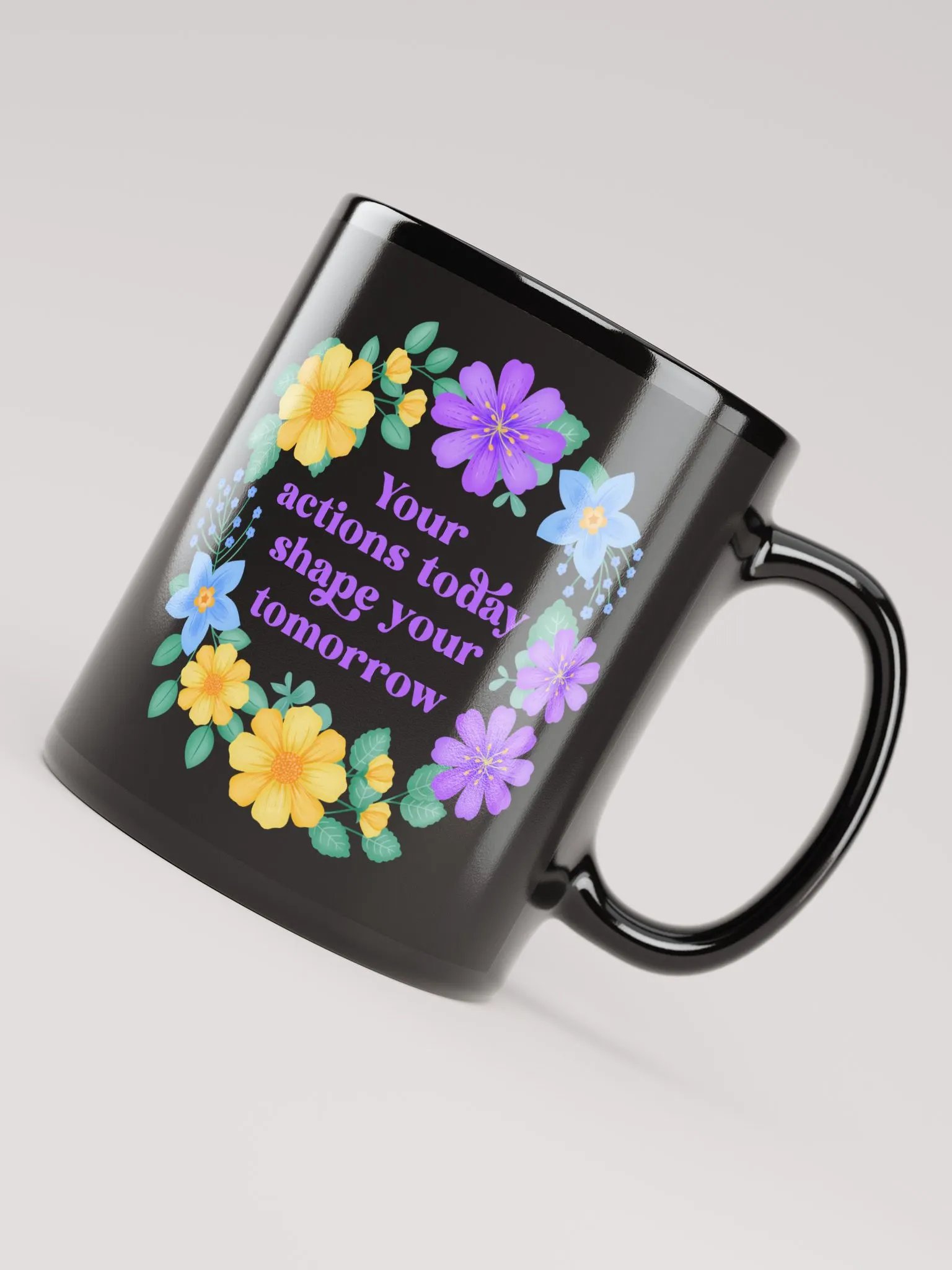 Your actions today shape your tomorrow - Black Mug product image (4)