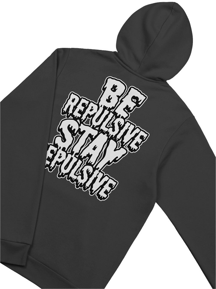 Repulsive “Be Repulsive, Stay Repulsive” Hoodie - Basic Hoodie product image (1)