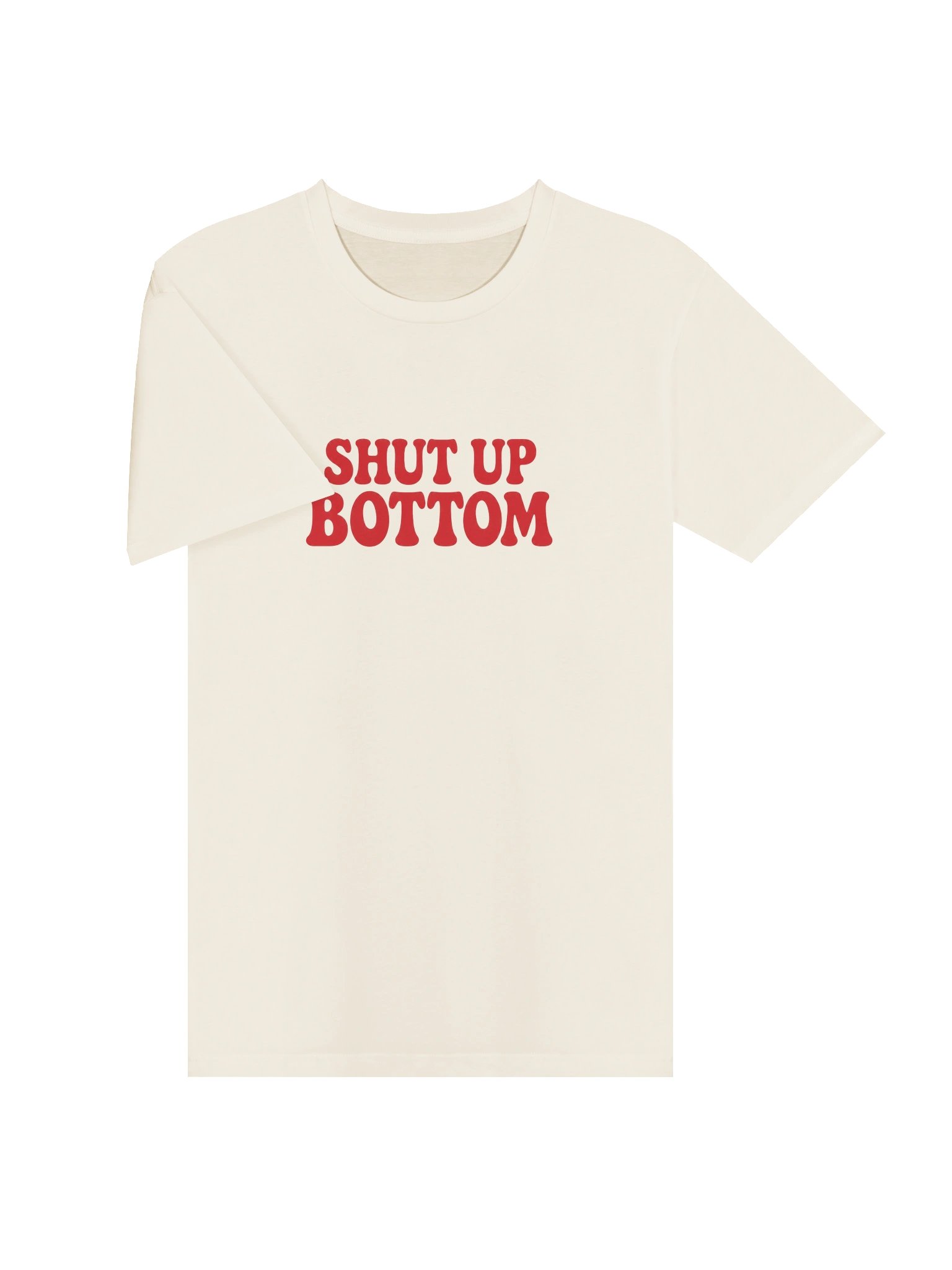 Shut Up Bottom Tee product image (3)