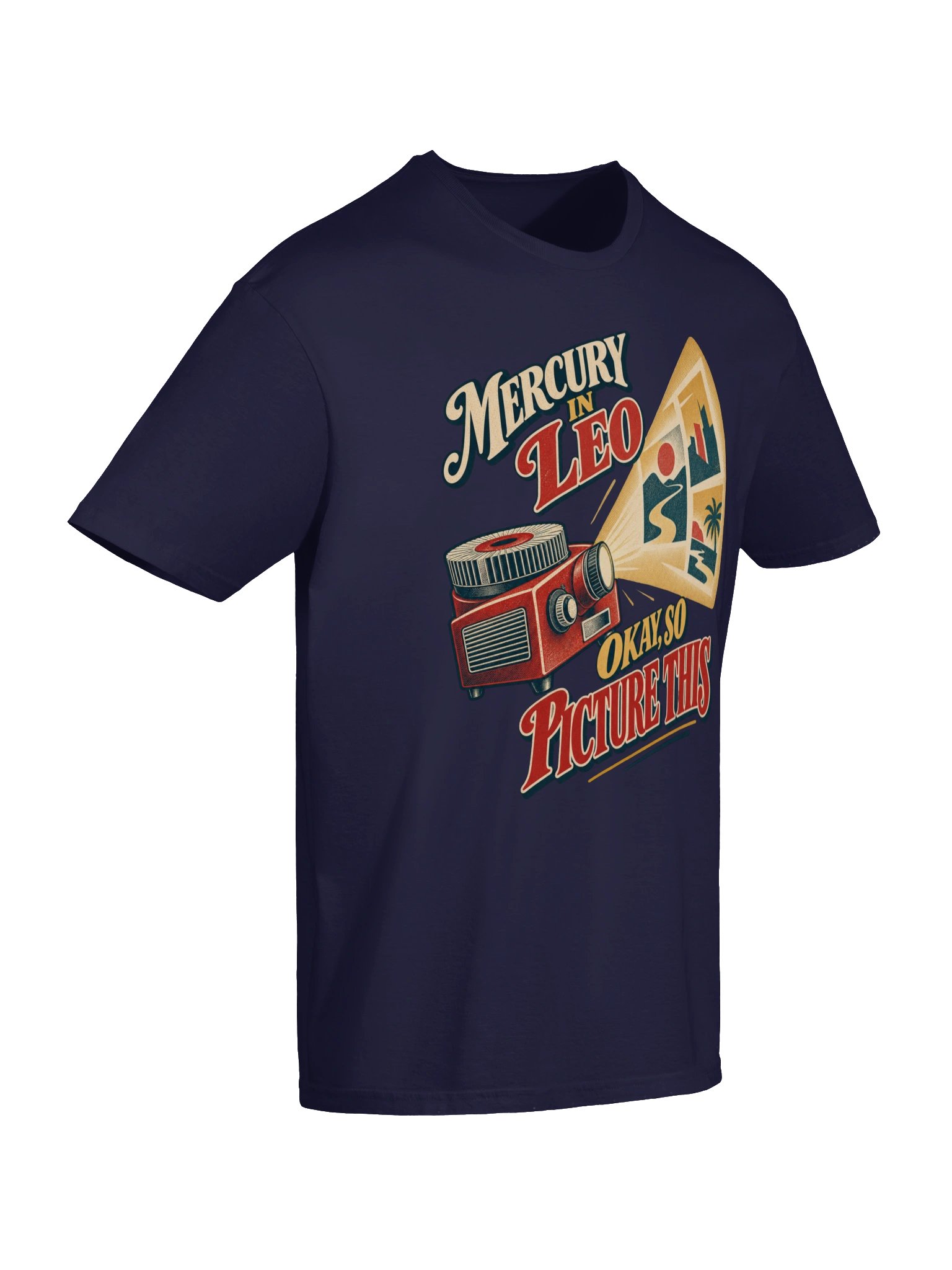 Mercury in Leo Okay, So Picture This Tee product image (6)