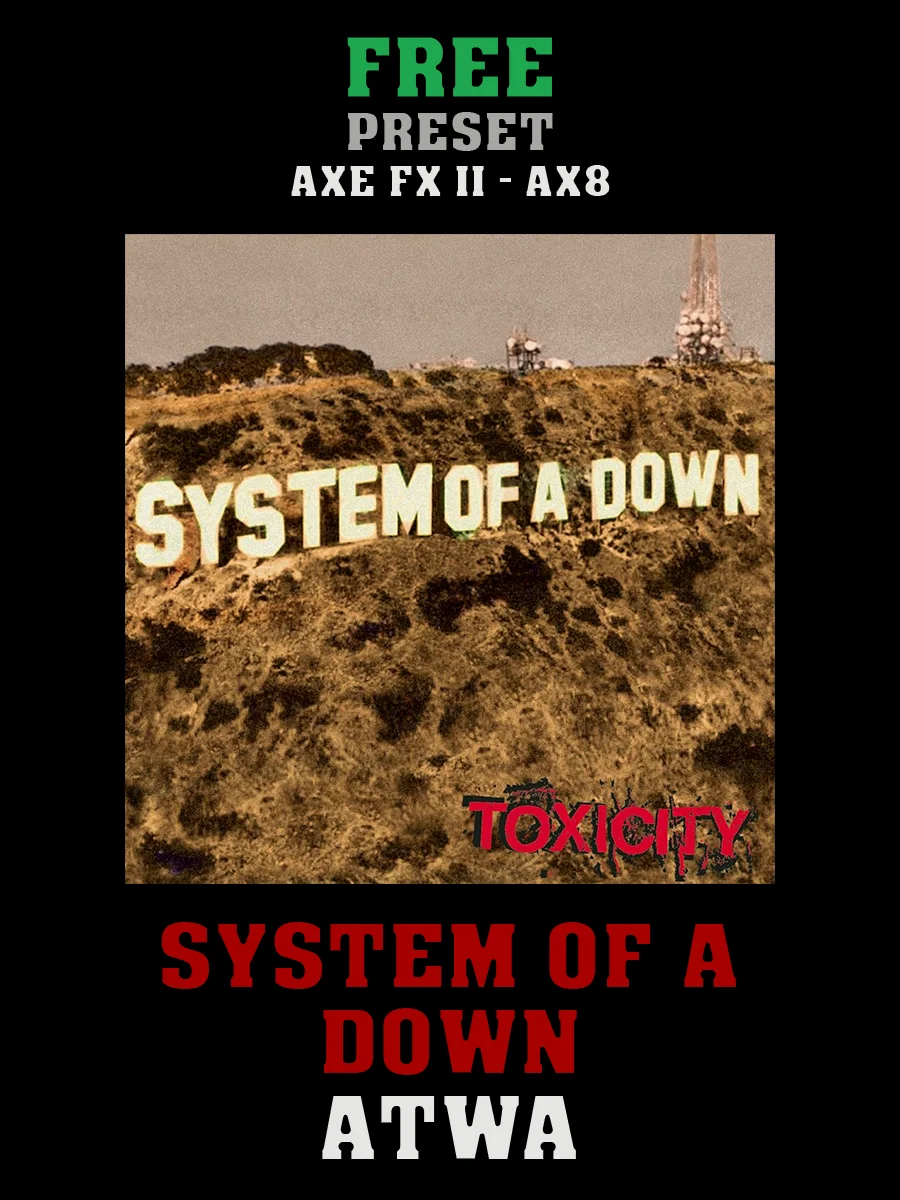 System Of A Down - ATWA | Free Preset | Axe FX II - AX8 product image (1)