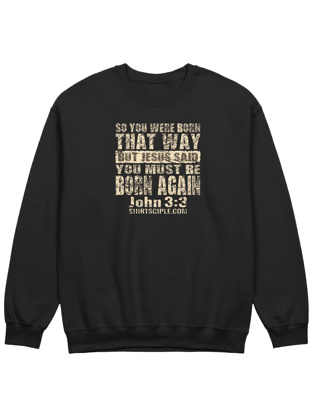 You Must Be Born Again Sweatshirt product image (7)