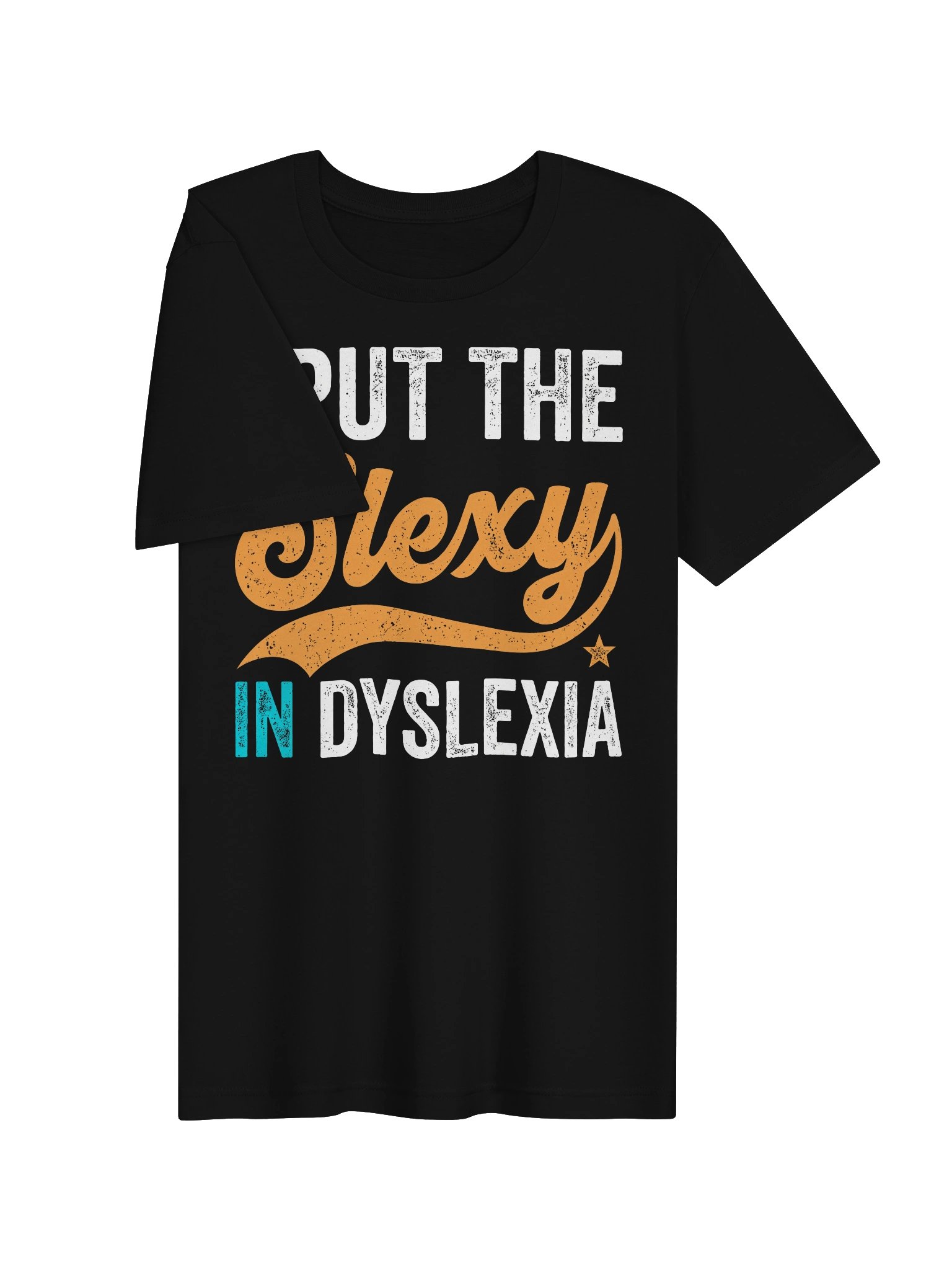 I Put The Slexy In Dyslexia T-Shirt product image (3)