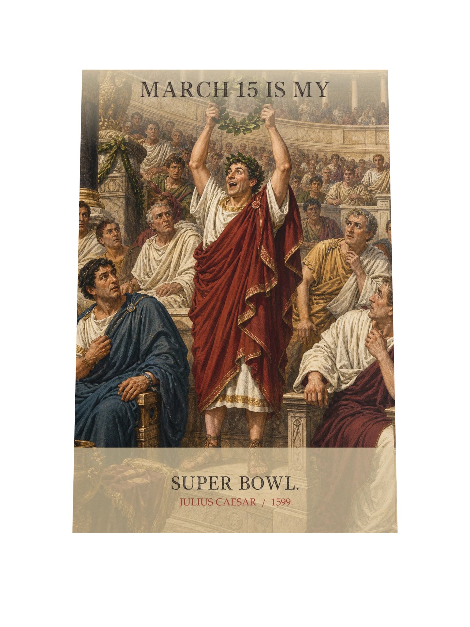 March 15 Super Bowl -- Julius Caesar Art Print product image (9)